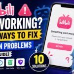 Bilibili Not Working? इसे ठीक करने के 10 आसान तरीके (2026 गाइड)